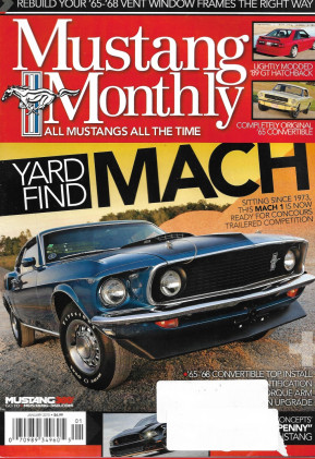 MUSTANG MONTHLY 2015 JAN - '73 MACH 1, '65-68 VENT FRAME REDO & CONV INSTALL